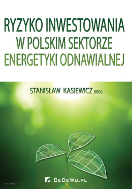 Ryzyko inwestowania w polskim sektorze energetyki odnawialnej