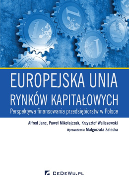 Europejska unia rynków kapitałowych. Perspektywa finansowania przedsiębiorstw w Polsce