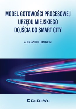 Model gotowości procesowej urzędu miejskiego dojścia do Smart City