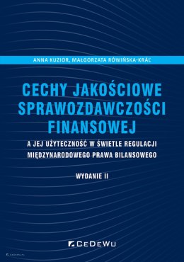 Cechy jakościowe sprawozdawczości finansowej a jej użyteczność w świetle regulacji międzynarodowego prawa bilansowego (wyd. II)