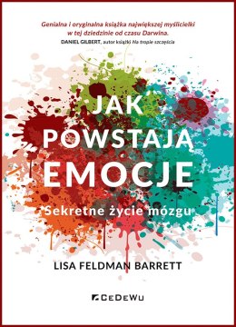 Jak powstają emocje. Sekretne życie mózgu (wyd. II)