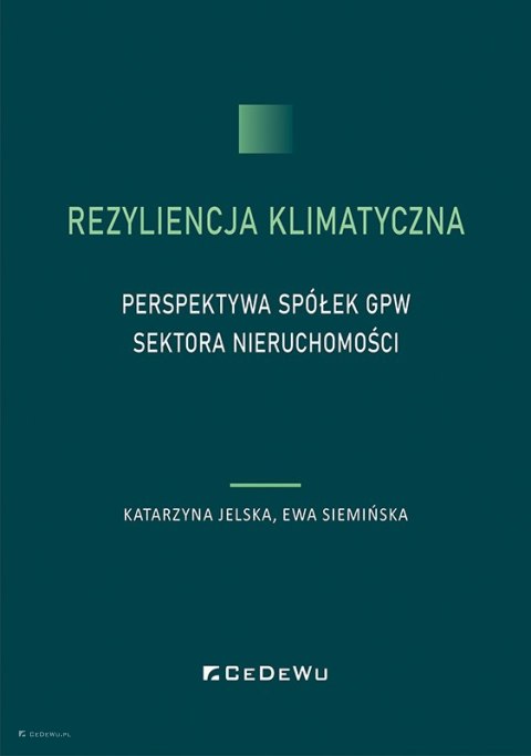 Rezyliencja klimatyczna. Perspektywa spółek GPW sektora nieruchomości