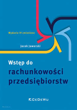 Wstęp do rachunkowości przedsiębiorstw (wyd. IV zmienione)