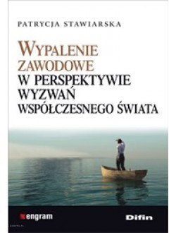 Wypalenie zawodowe w perspektywie wyzwań współczesnego świata